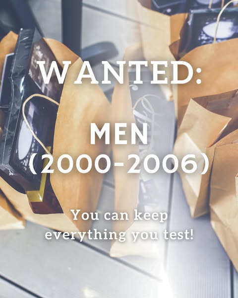 We need: Testers (Men) in the US. You can keep what you get!