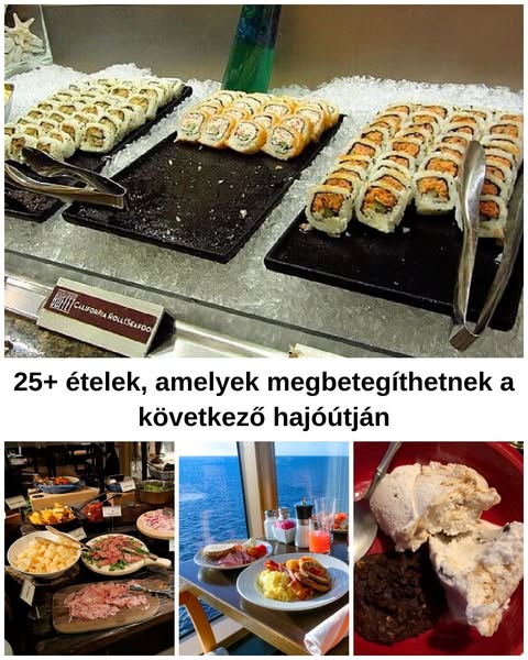 Élelmiszerek, amelyeket soha nem szabad enni egy hajóúton